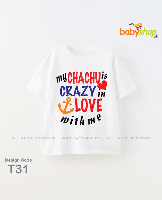 My chachu is crazy in love with me baby t shirt