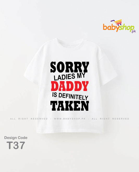 Sorry ladies my daddy is definitely taken baby t shirt