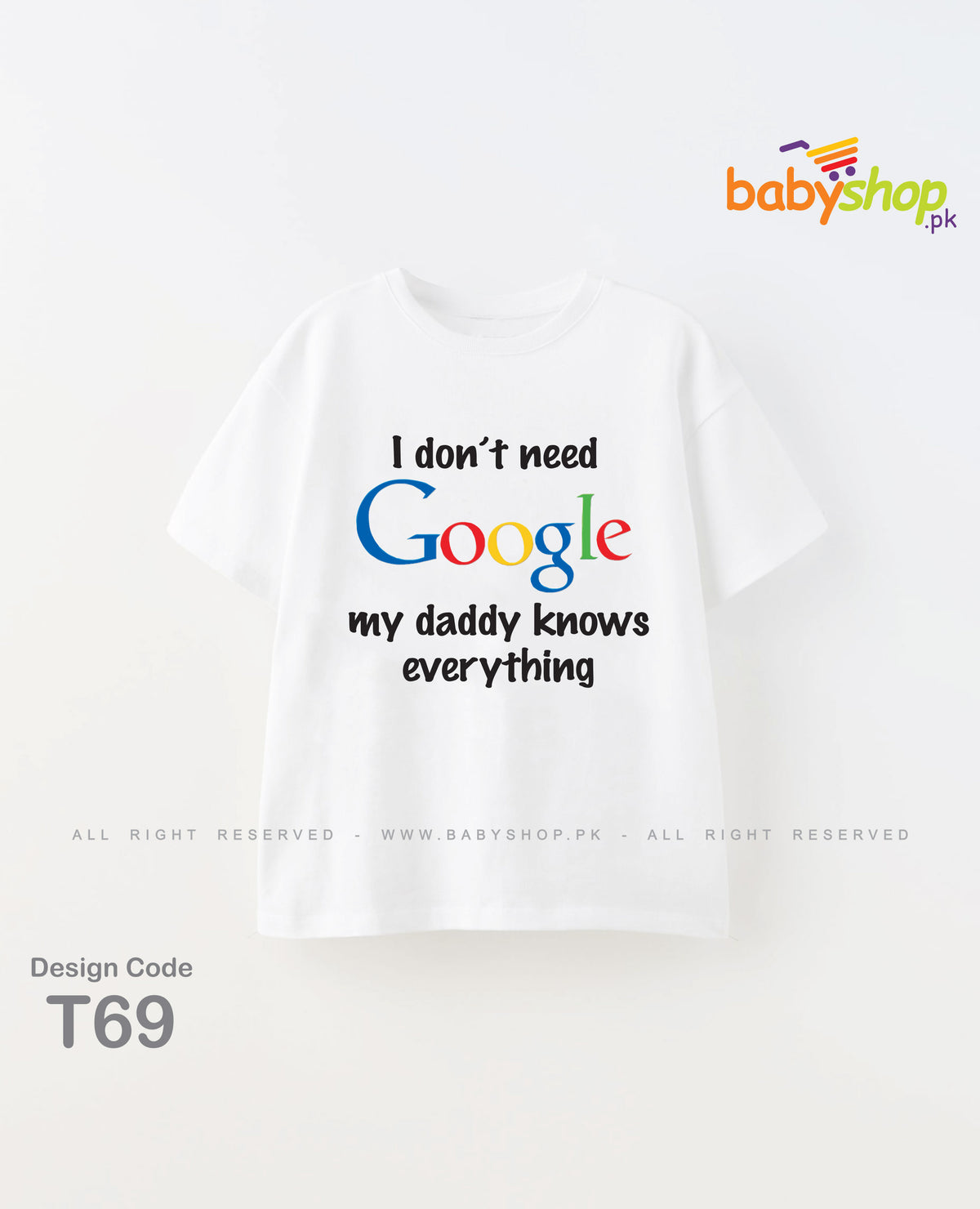 I dont need google my daddy knows everything baby t shirt