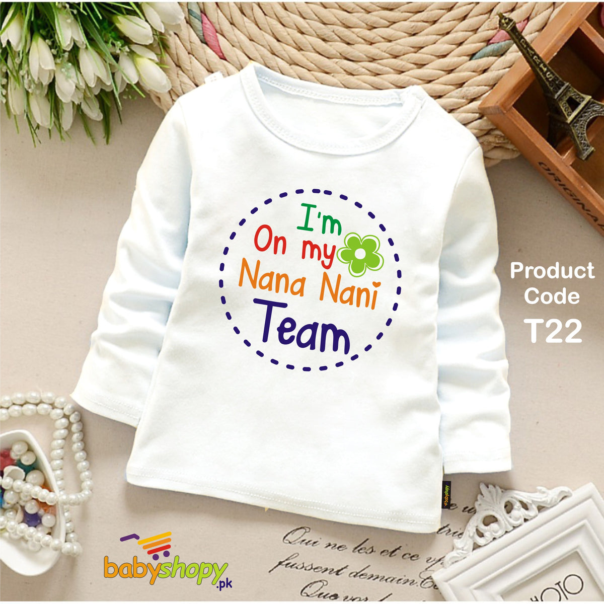 I AM ON MY NANA NANI TEAM BABY SHIRT FULL SLEEVES