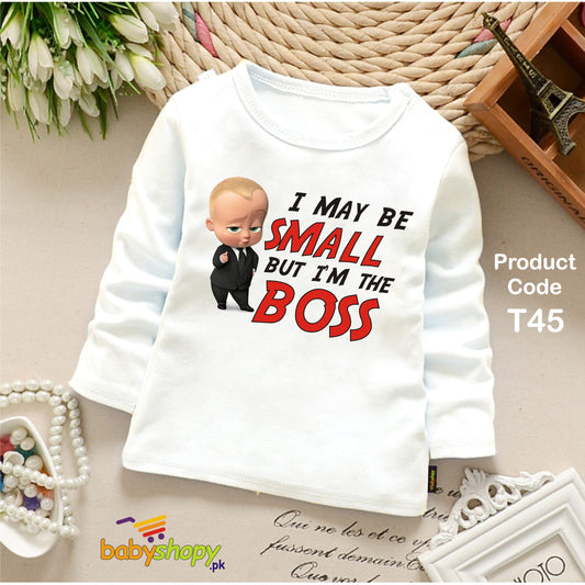 I MAY BE SMALL BUT IAM THE BOSS BABY SHIRT FULL SLEEVES