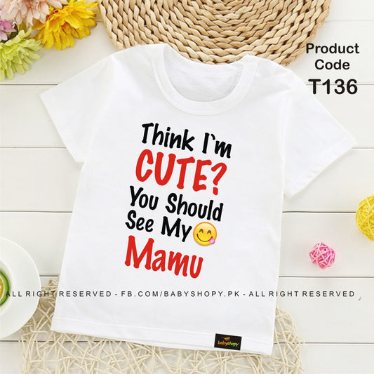 think i am cute you should see my mamu baby t shirt