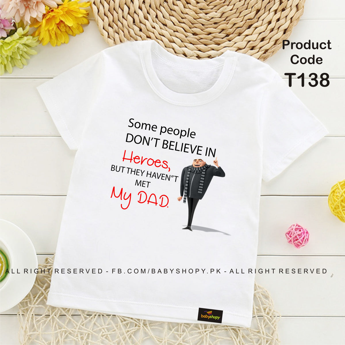 some people don't believe in hereos but they dont meet my dad baby t shirt