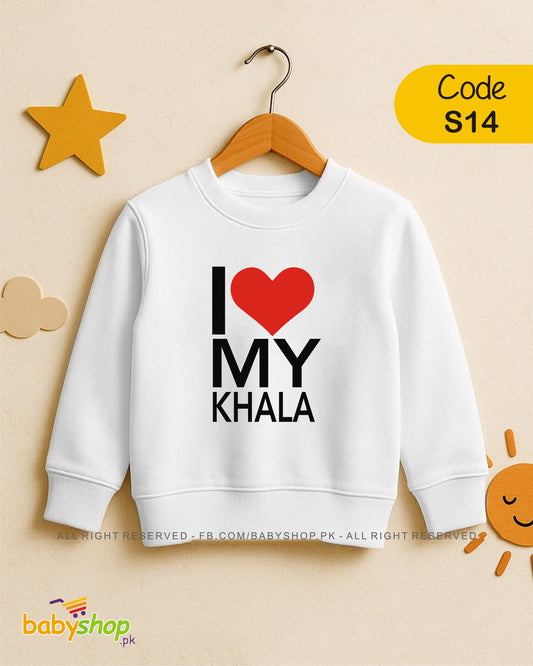 I LOVE MY KHALA   baby sweat shirt