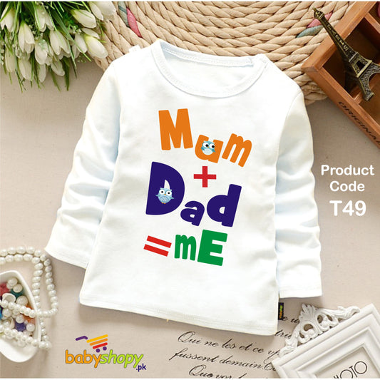 MOM +DAD=ME BABY SHIRT FULL SLEEVES