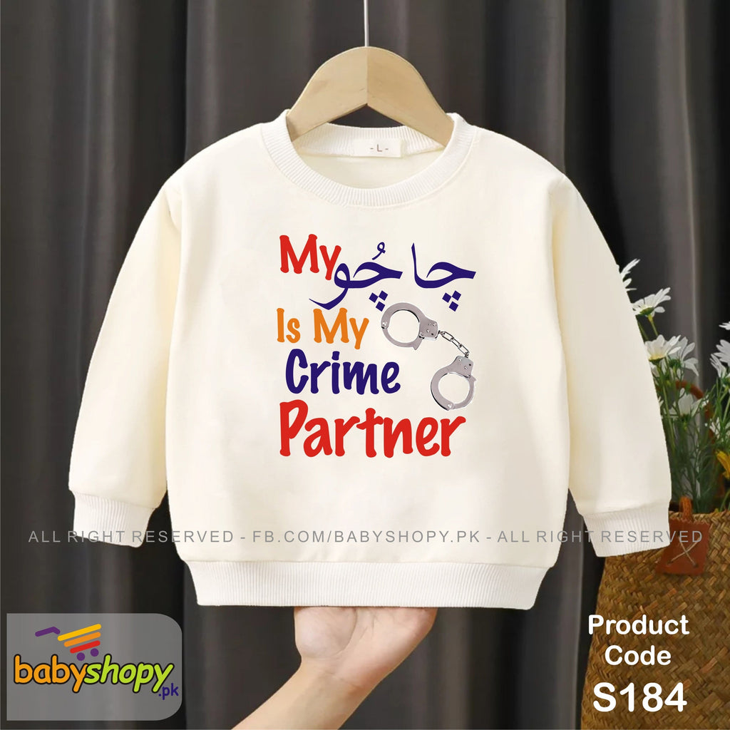 A Rafi Chachu My chachu is my crime partner baby sweat shirt – babyshop.pk