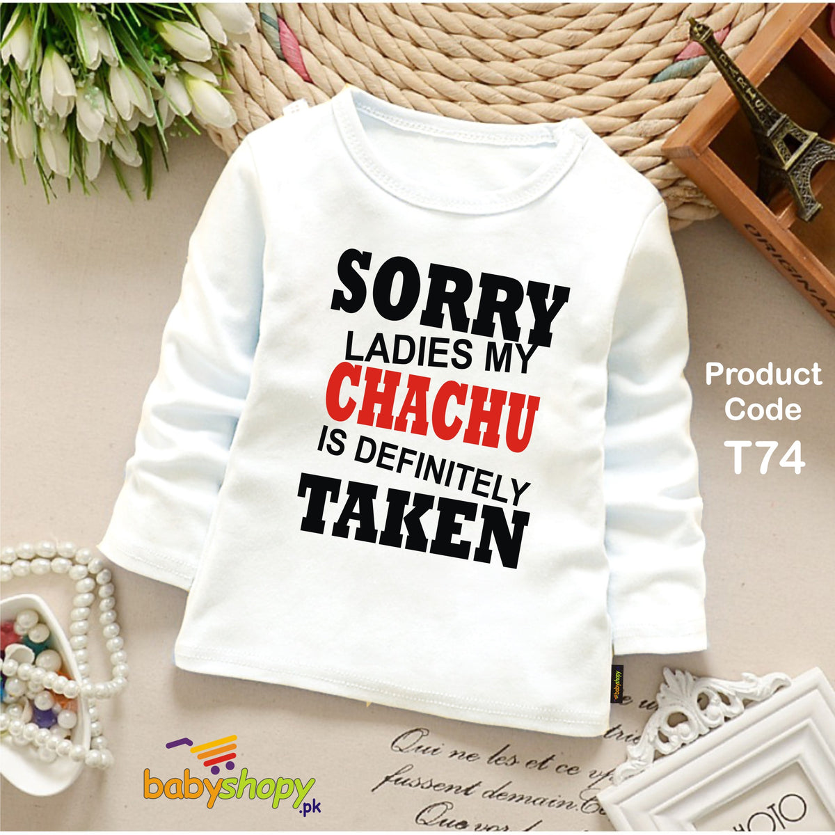 SORRY LADIES MY CHACHU IS DEFINITELY TAKEN BABY SHIRT FULL SLEEVES