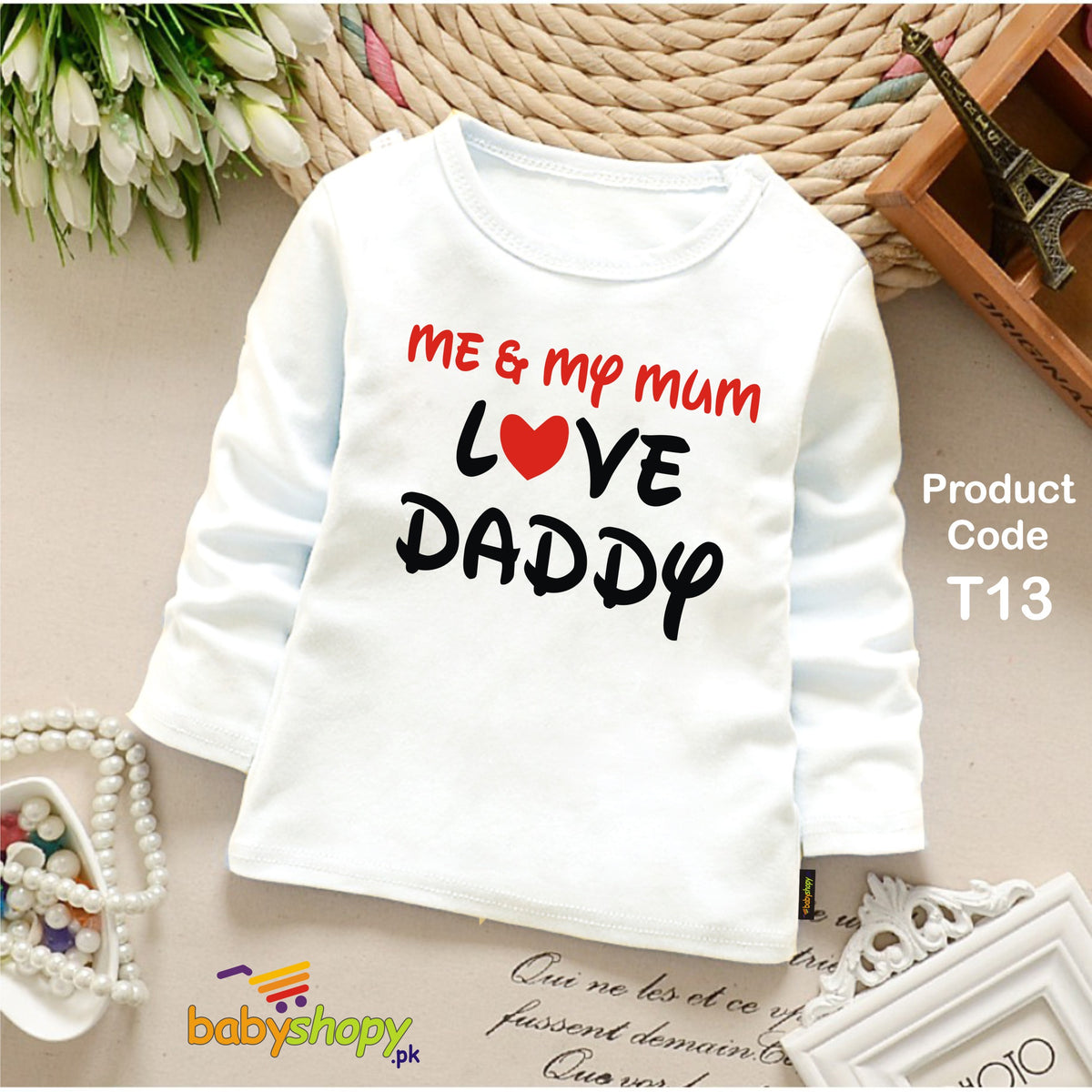 ME AND MY MOM LOVE DADDY BABY SHIRT FULL SLEEVES