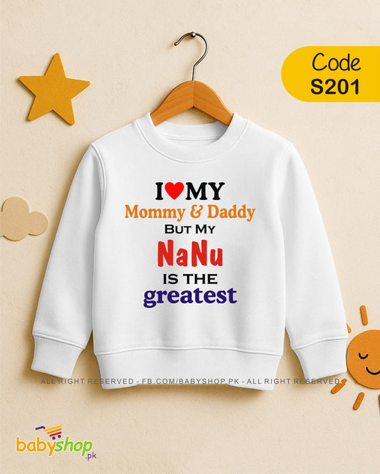 i love mommy and daddy but my nanu is the greatest baby sweat shirt