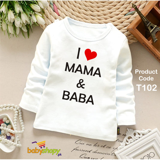 I LOVE MAMA AND BABA BABY SHIRT FULL SLEEVES