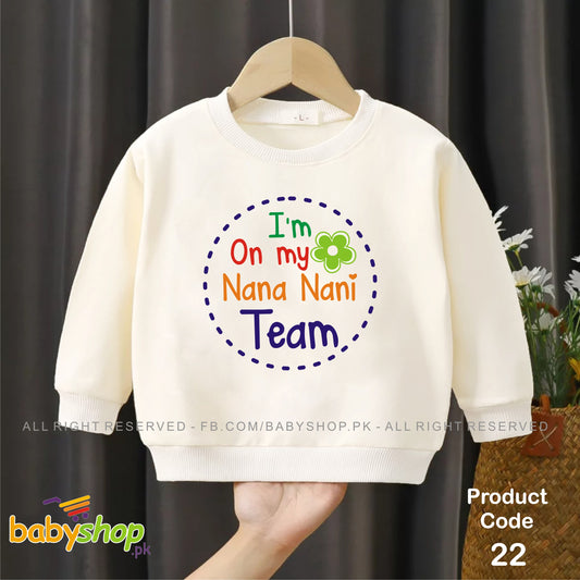 Im on my Nana Nani team baby sweat shirt
