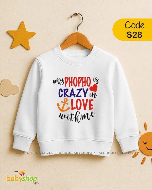 my phupho is crazy in love with me baby sweat shirt