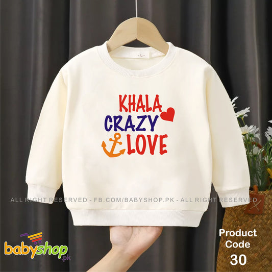 My khala is crazy in love with me  baby sweat shirt