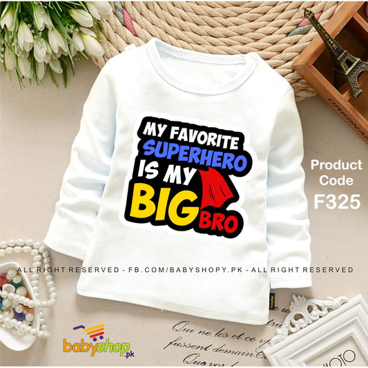 MY FAVORITE SUPER HERO IS MY BIG BRO baby shirt