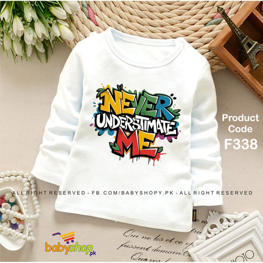 NEVER UNDERESTIMATE ME baby shirt