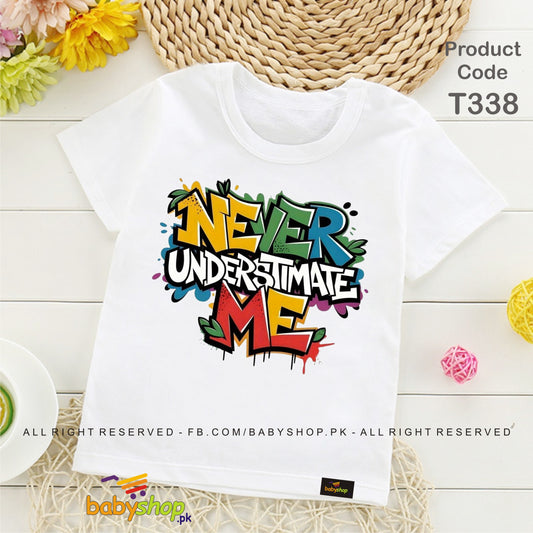 Never underestimate me baby t shirt