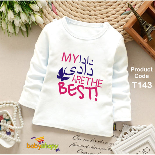 MY DADA DADI ARDED THE BEST BABY SHIRT FULL SLEEVES