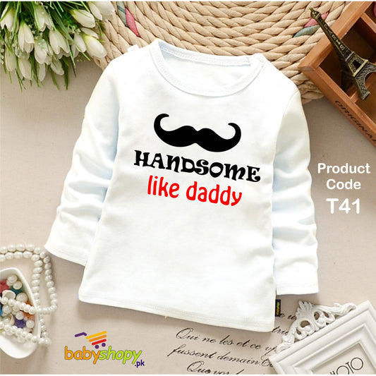 HANDSOME LIKE DADDY BABY SHIRT FULL SLEEVES