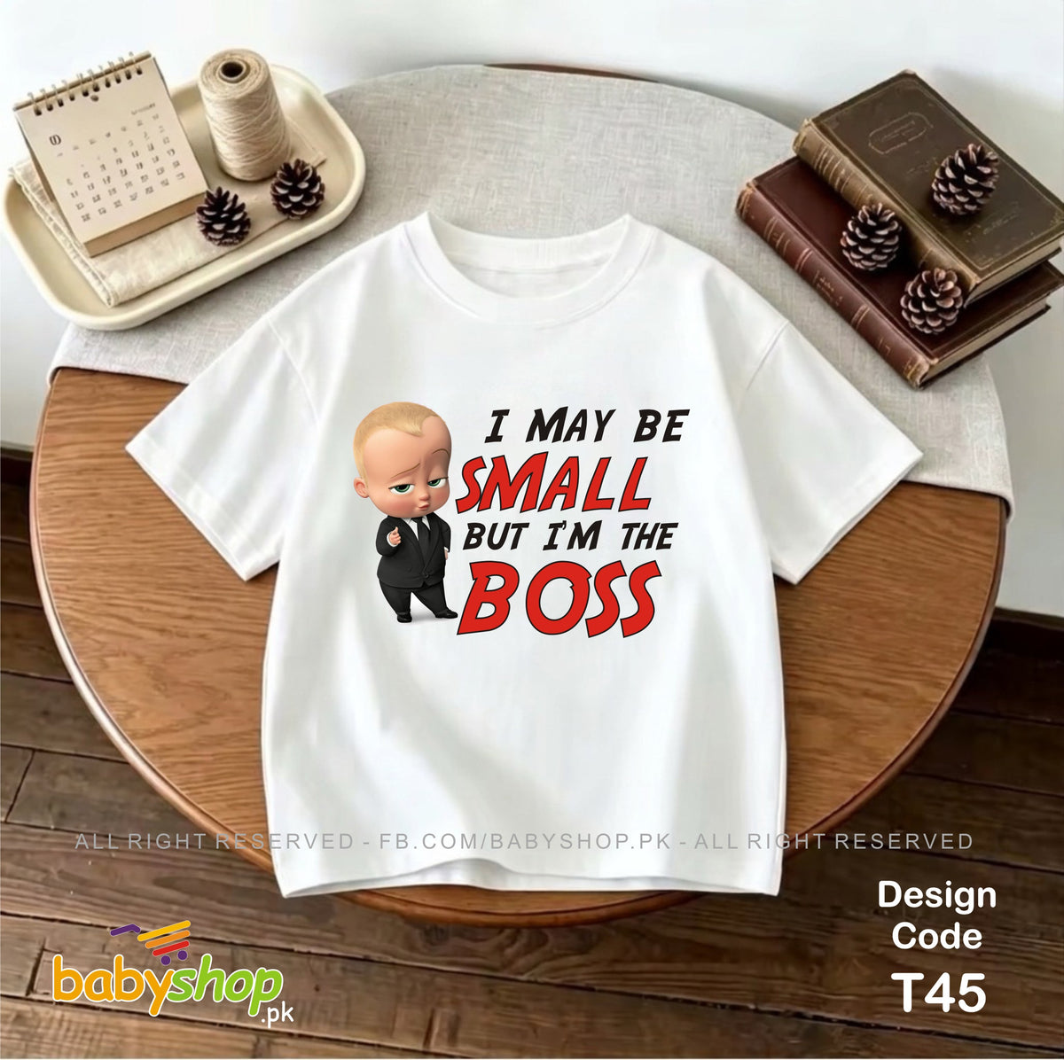 I MAY BE SAMLL BUT IAM IN THE BOSS  baby t shirt
