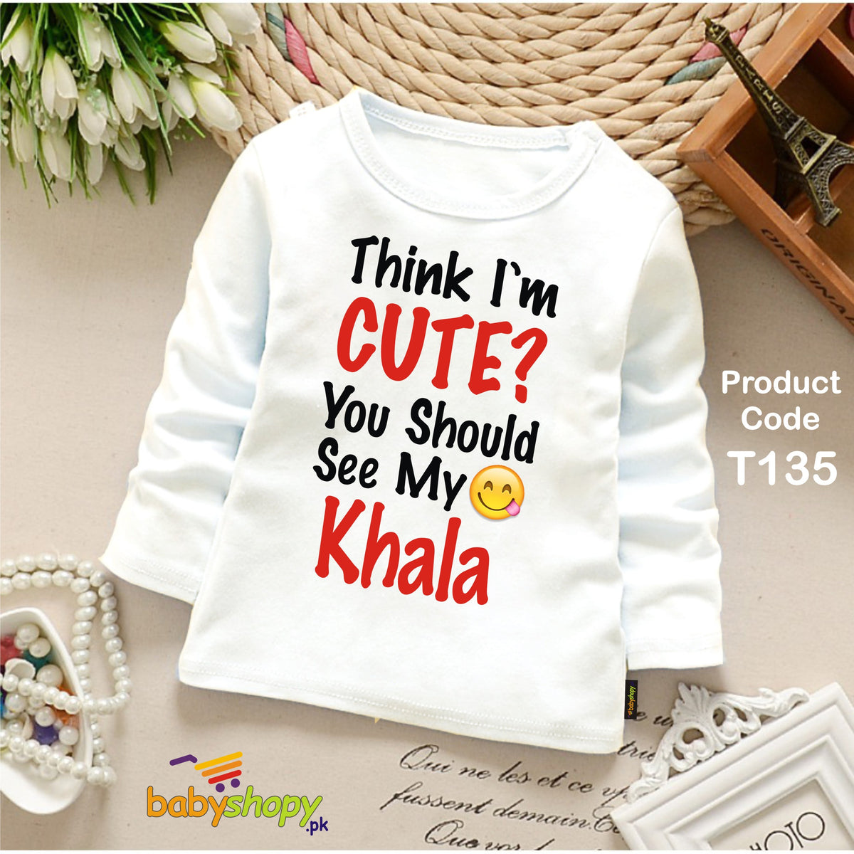 THINK YOU SHOULD SEE MY KHALA BABY SHIRT FULL SLEEVS