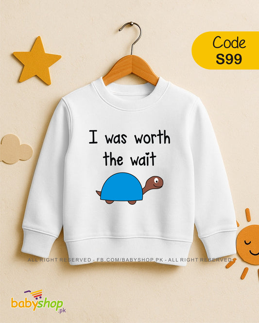 I was worth the wait baby sweat shirt
