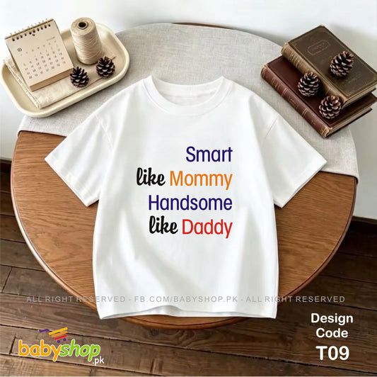 Smart like Mommy handsome like  Daddy baby t shirt