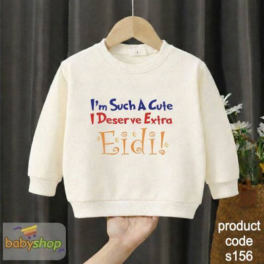 i deserve extra EIDI sweat shirt