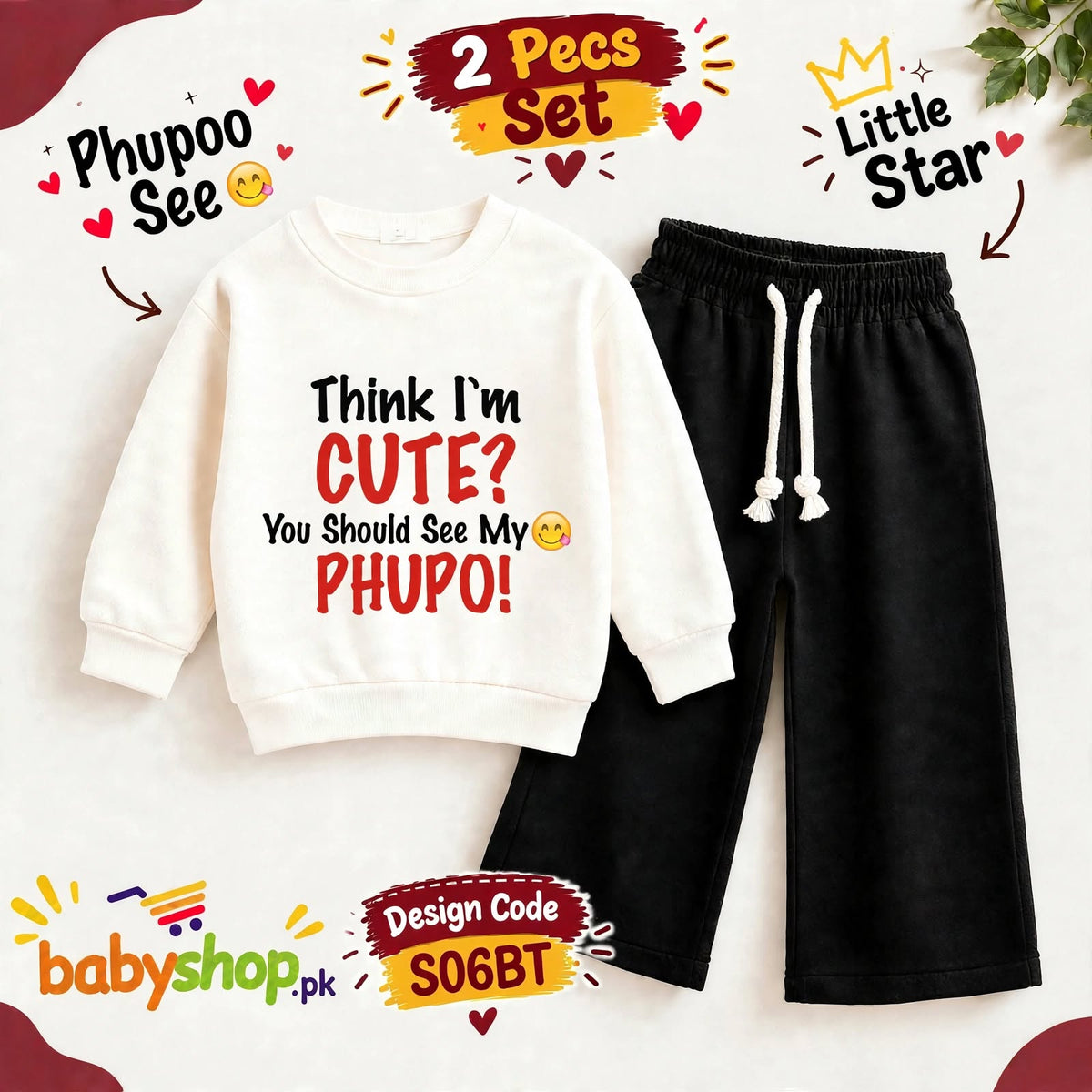 Think I'm CUTE? You Should Se My PHUPO! 2 pece set