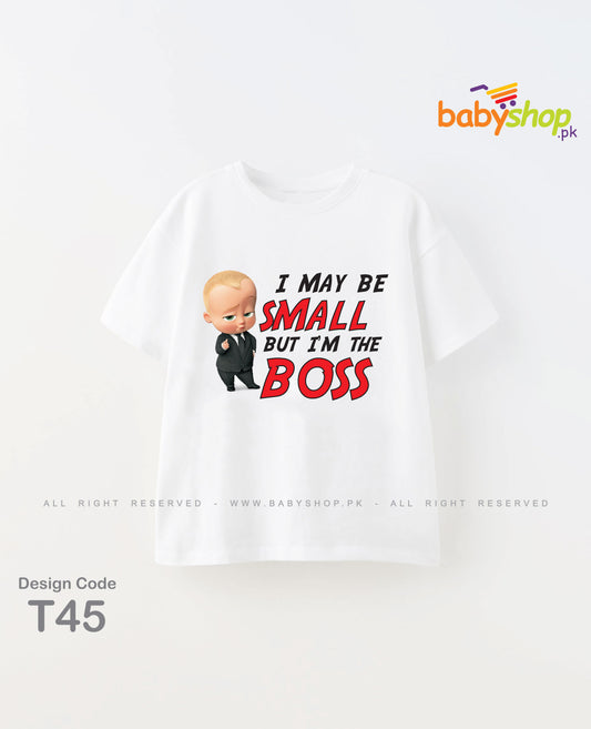 I may be small but im the boss baby t shirt