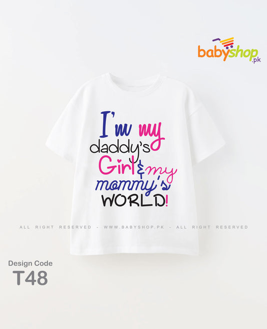 Im my daddy's girl and my mommy's world baby t shirt