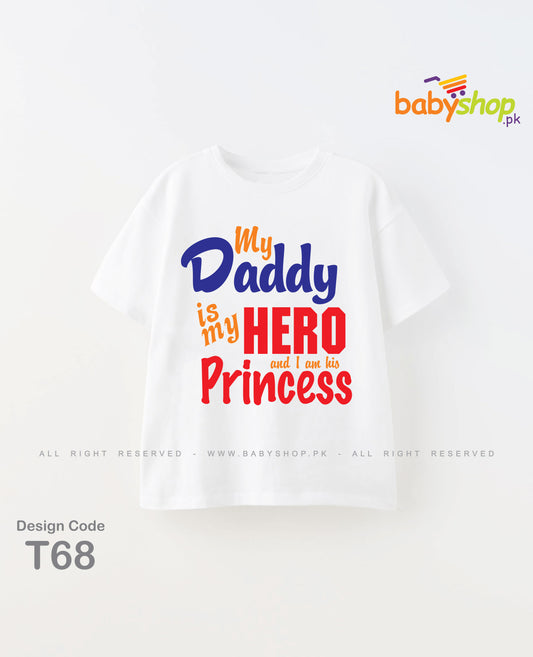 My Daddy is my hero im his princess baby t shirt