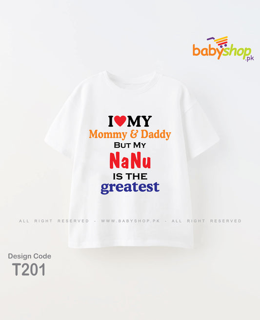 I love my mommy and daddy but my NaNu is the greatest baby t shirt