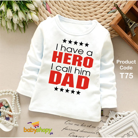 I HAVE HERO I CALL HIM DADBABY SHIRT FULL SLEEVS